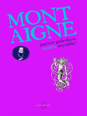 cover image of Montaigne Paris'e Giderken Neden Soyuldu?